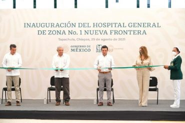 Inauguran Hospital General Nueva Frontera en Chiapas