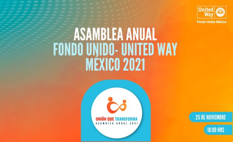 Asamblea anual 2021 de Fondo Unido United Way México