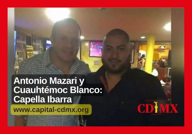 Antonio Mazari y Cuauhtémoc Blanco: Capella Ibarra