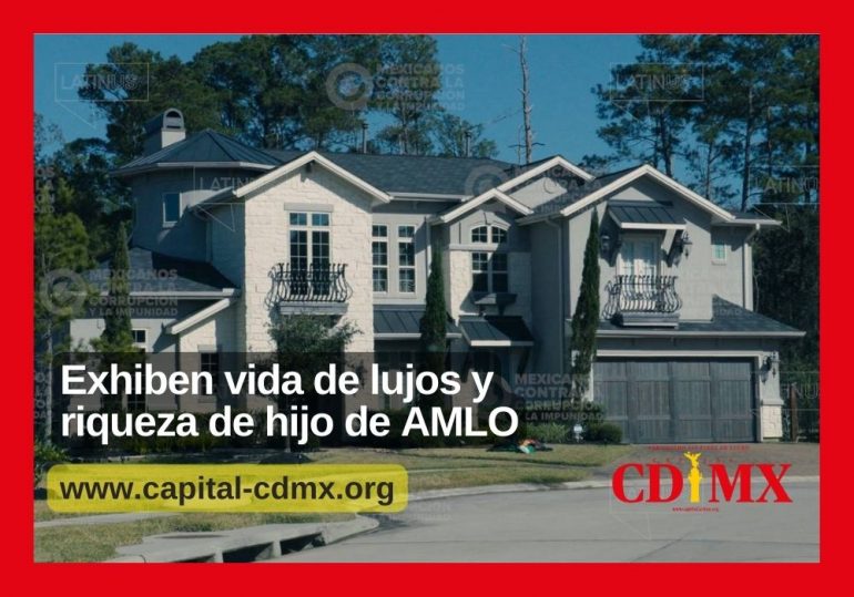 Exhiben vida de lujos y riqueza de hijo de AMLO
