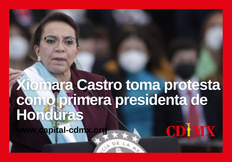 Xiomara Castro toma protesta como presidenta de Honduras