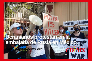 Ucranianos protestan en la embajada de Rusia en México.