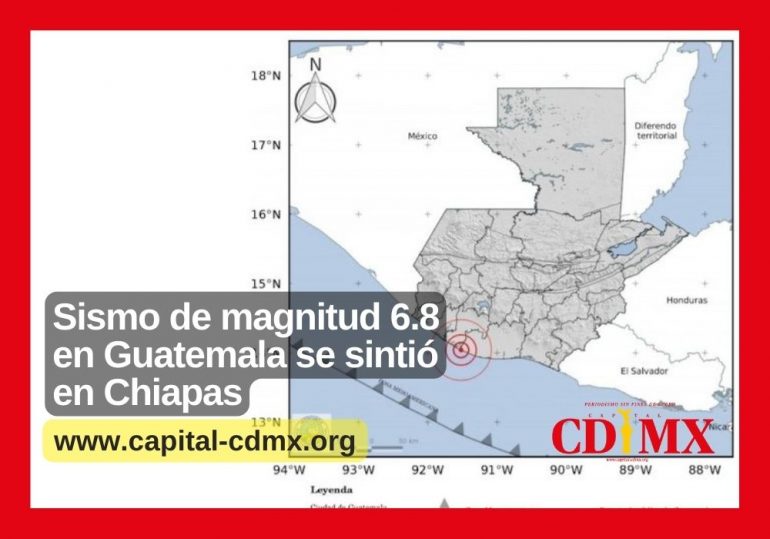 Sismo de magnitud 6.8 en Guatemala se sintió en Chiapas