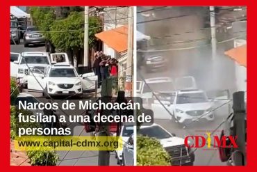 Narcos de Michoacán fusilan a una decena de personas
