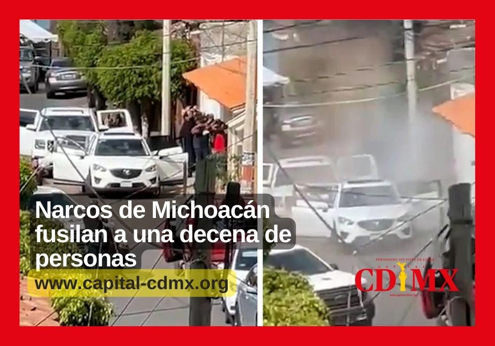 Narcos de Michoacán fusilan a una decena de personas