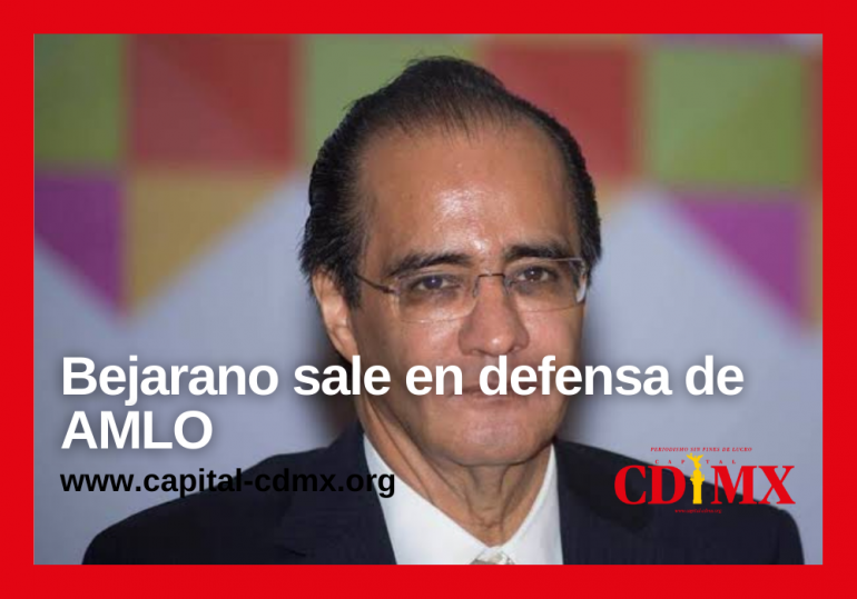 Bejarano sale en defensa de AMLO