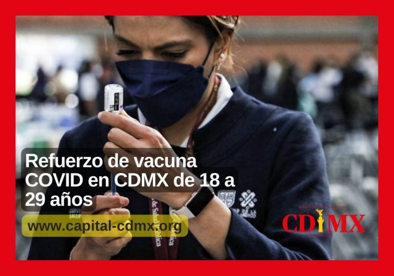Refuerzo de vacuna COVID en CDMX de 18 a 29 años