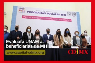 Evaluará UNAM a beneficiarias de MH