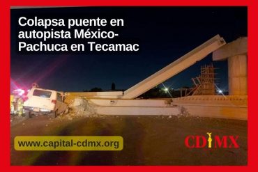 Colapsa puente en autopista México-Pachuca en Tecamac