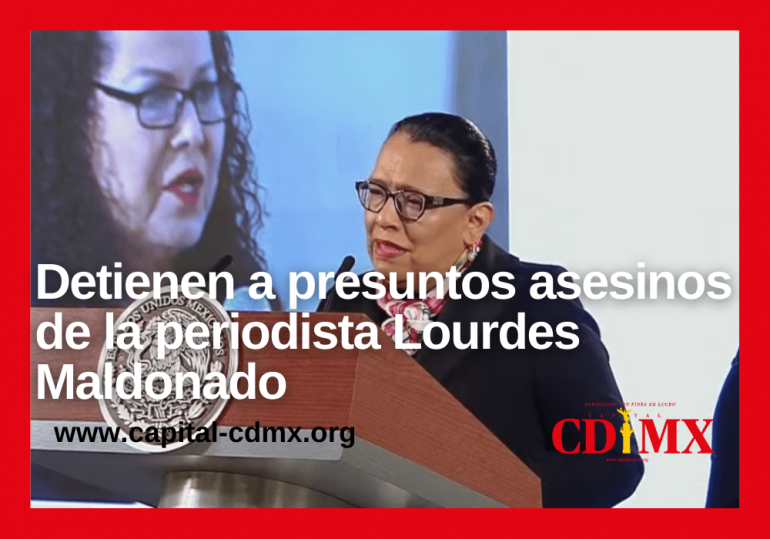Detienen a presuntos asesinos de la periodista Lourdes Maldonado