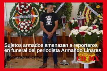 Sujetos armados amenazan a reporteros en funeral del periodista Armando Linares