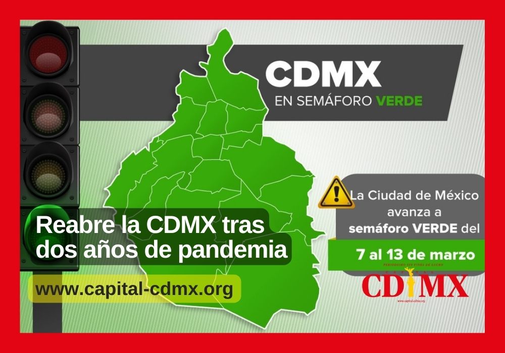 Reabre la CDMX tras dos años de pandemia Reabre la CDMX tras dos años de pandemia