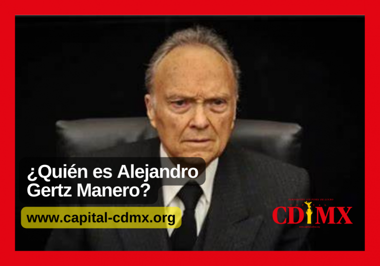 ¿Quién es Alejandro Gertz Manero?