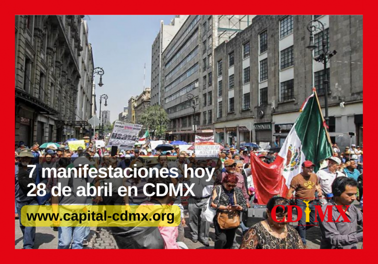 Manifestaciones CDMX: 28 de abril 2022