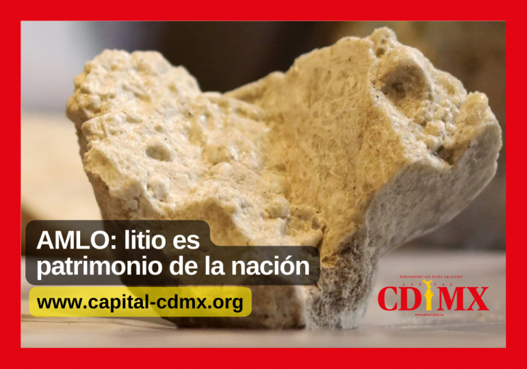 AMLO: litio es patrimonio de la nación