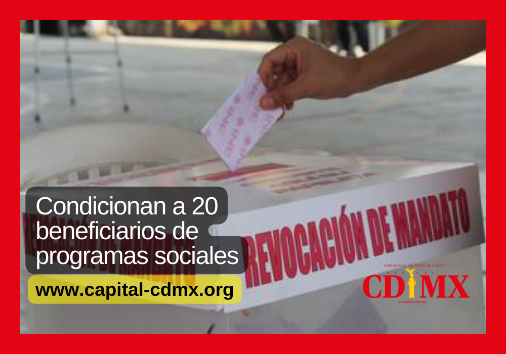 Condicionan a 20 beneficiarios de programas sociales