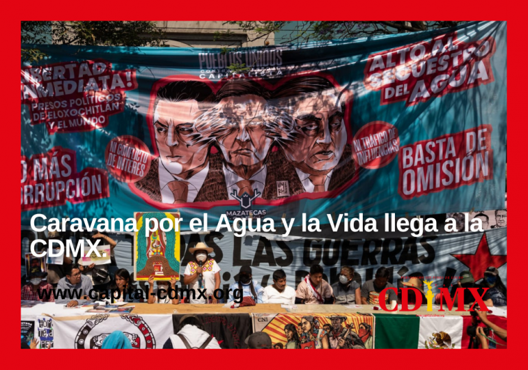 Caravana por el Agua y la Vida llega a la CDMX