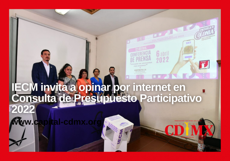 IECM invita a opinar por internet en Consulta de Presupuesto Participativo 2022