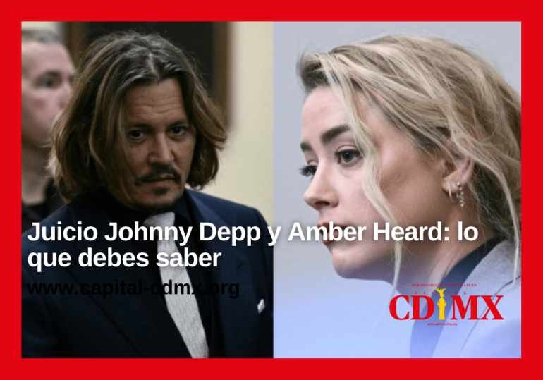 Juicio Johnny Depp y Amber Heard: lo que debes saber