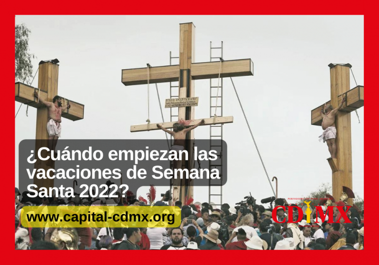 ¿Cuándo son las vacaciones de Semana Santa 2022?