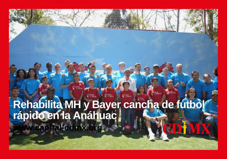 Rehabilita MH y Bayer cancha de futbol rápido en la Anáhuac