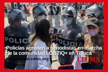 Policías agreden a periodistas en marcha de la comunidad LGBTIQ+ en Toluca