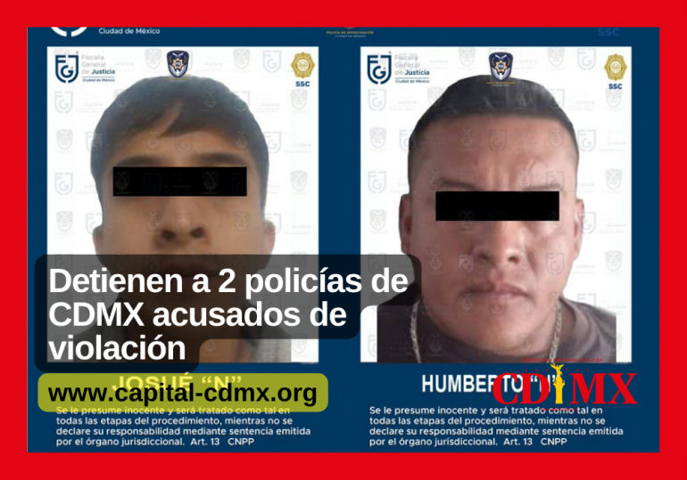 Detienen a 2 policías de CDMX acusados de violación