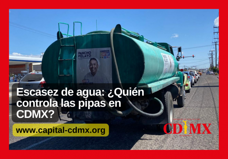 Escasez de agua: ¿Quién controla las pipas en CDMX?