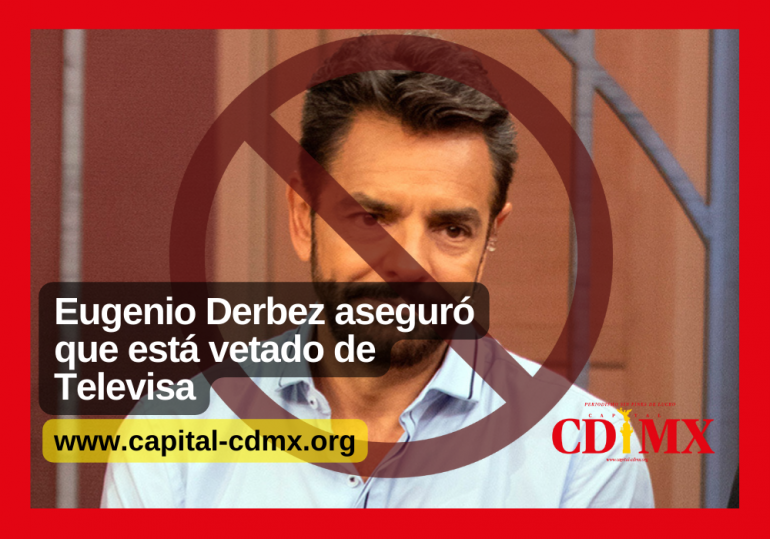 Eugenio Derbez aseguró que está vetado de Televisa