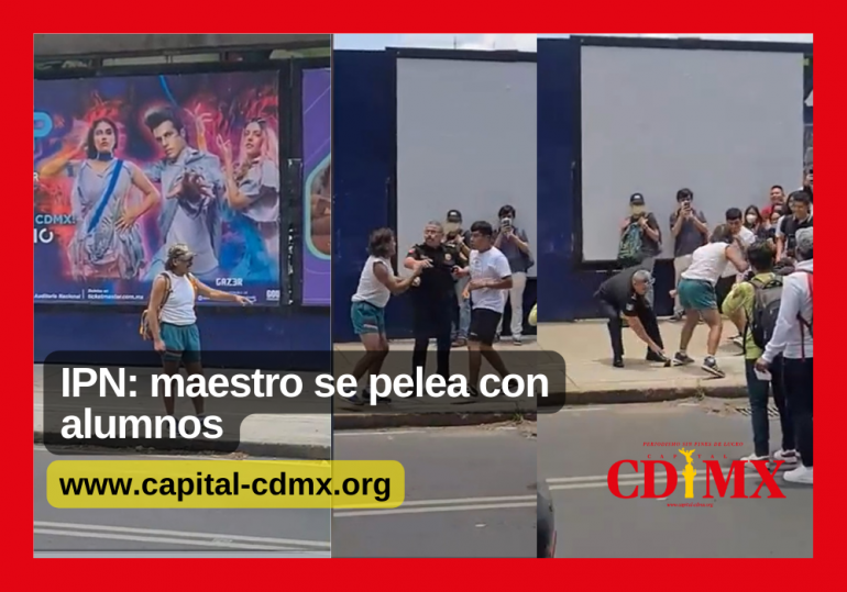 IPN: maestro se pelea con alumnos
