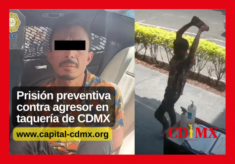 Prisión preventiva contra agresor en taquería de CDMX