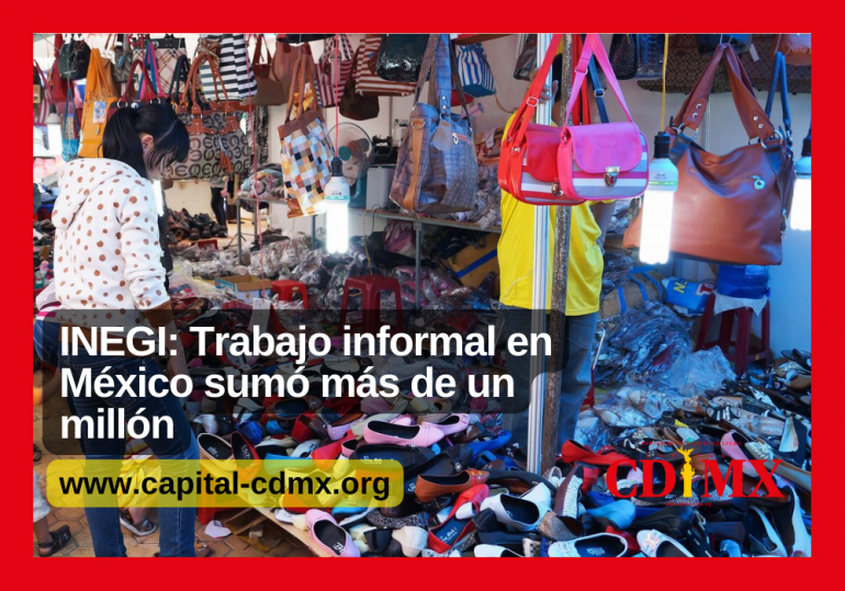 Trabajo informal en México sumó más de un millón: INEGI