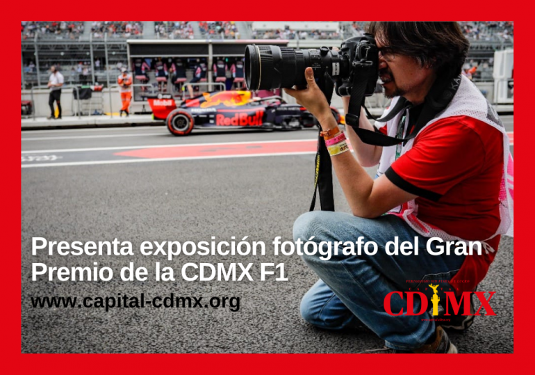 Presenta exposición fotógrafo del Gran Premio de la CDMX F1