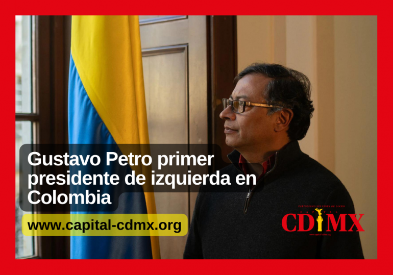 Gustavo Petro primer presidente de izquierda en Colombia