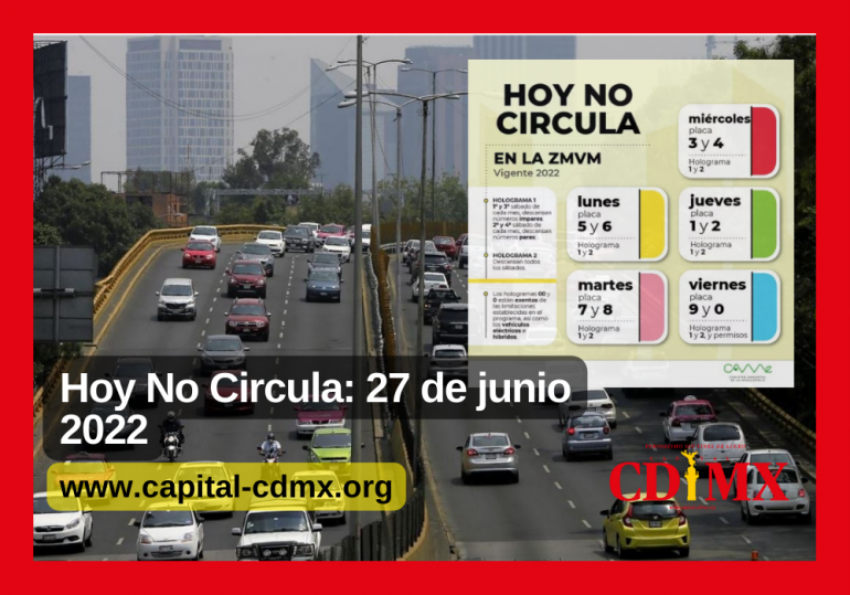 Hoy No Circula: 27 de junio 2022