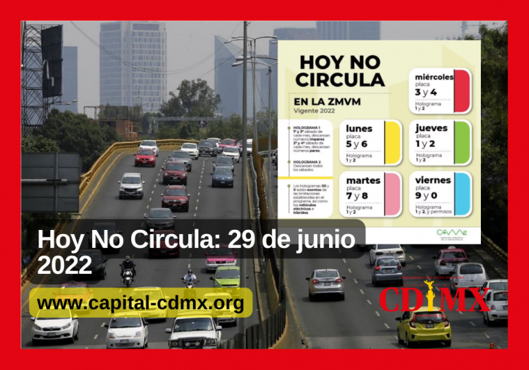 Hoy No Circula: 29 de junio 2022