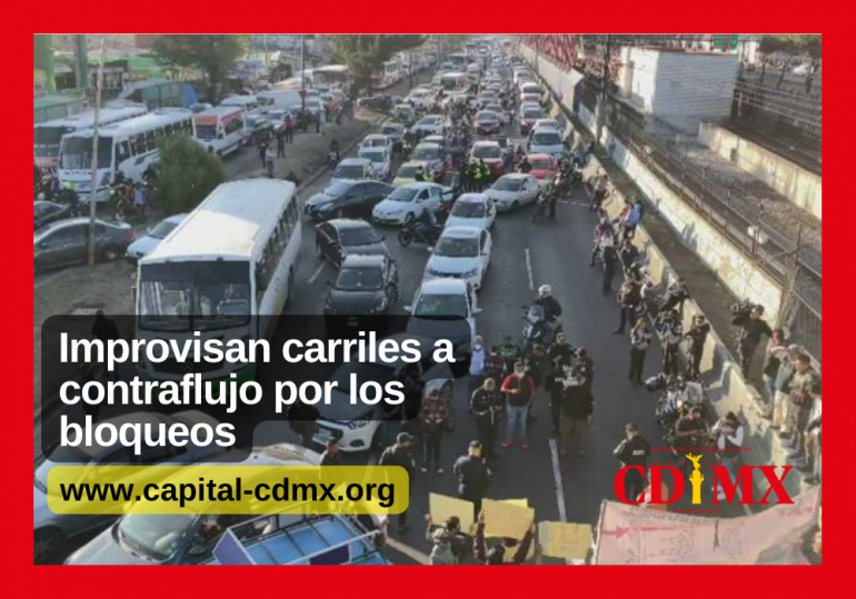 Improvisan carriles a contraflujo por los bloqueos