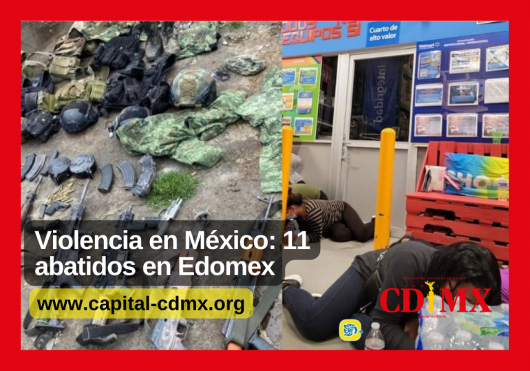 Violencia en México: 11 abatidos en Edomex