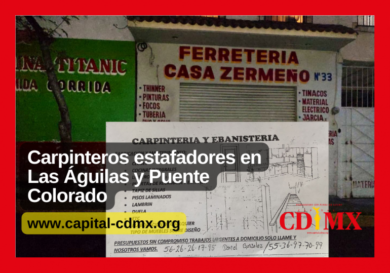 Carpinteros estafadores en Las Águilas y Puente Colorado