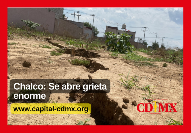 Chalco: Se abre grieta enorme