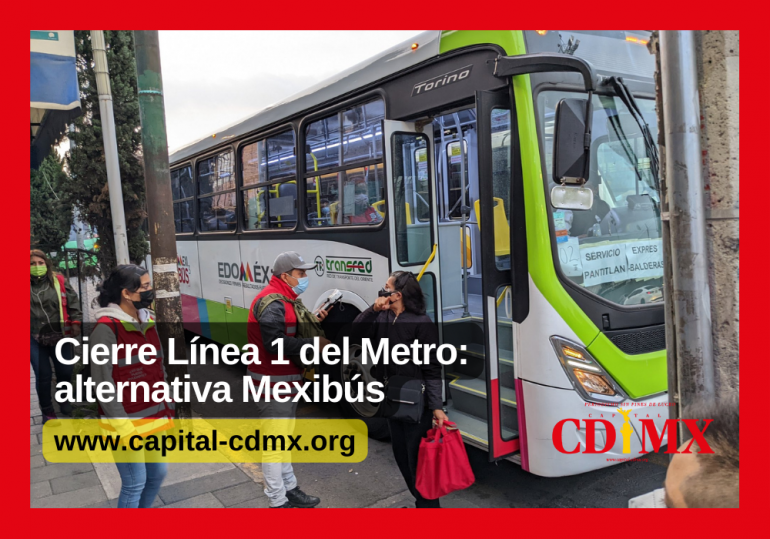 Cierre Línea 1 del Metro: alternativa Mexibús