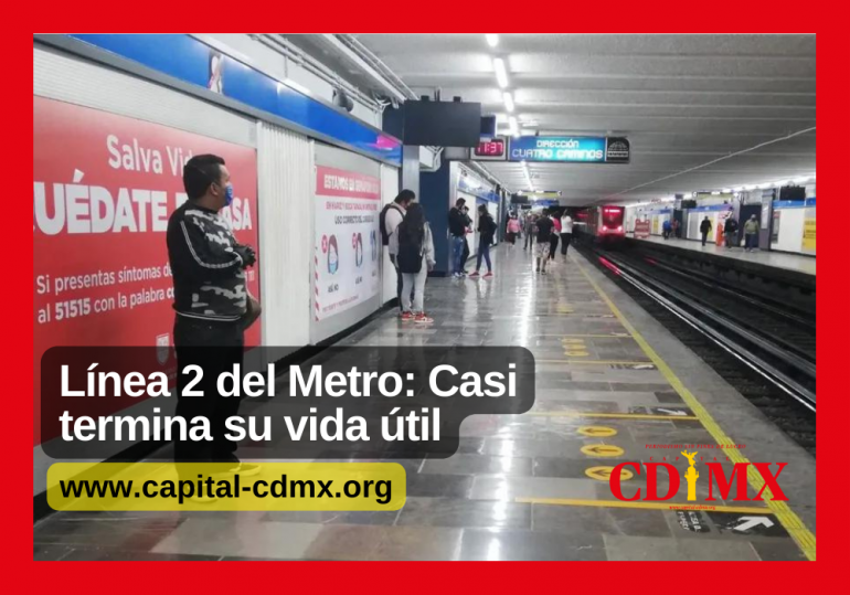 Línea 2 del Metro: Casi termina su vida útil