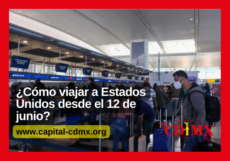 ¿Cómo viajar a Estados Unidos desde el 12 de junio?