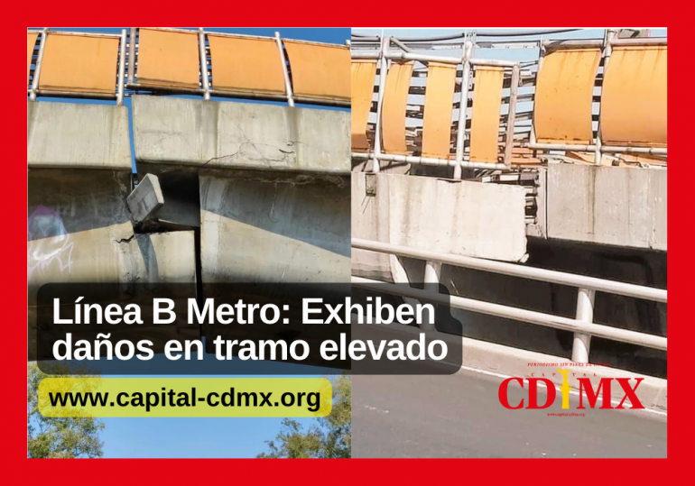 Línea B Metro: Exhiben daños en tramo elevado