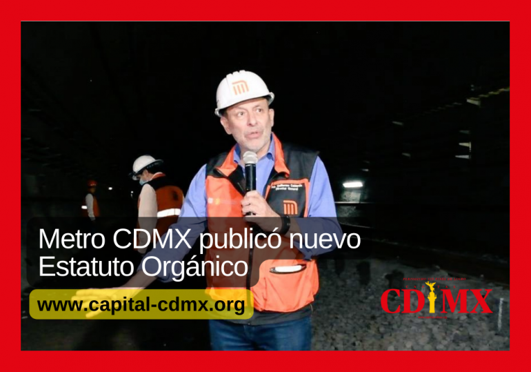 Metro CDMX publicó nuevo Estatuto Orgánico