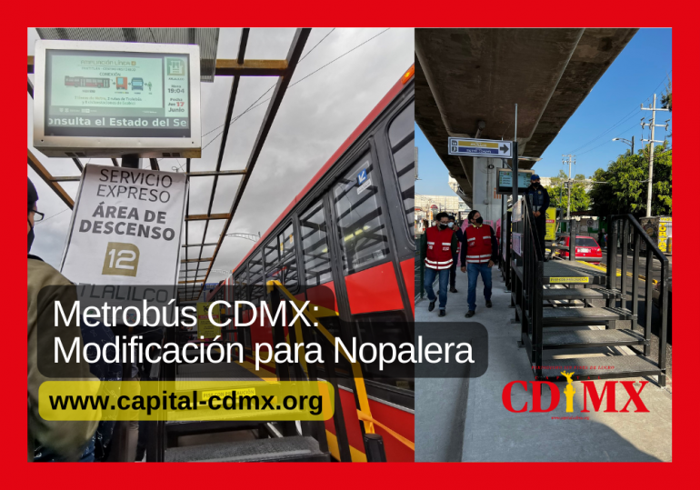 Metrobús CDMX: Modificación para Nopalera