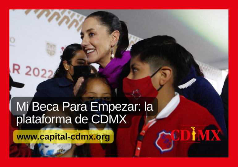 Mi Beca Para Empezar: la plataforma de CDMX