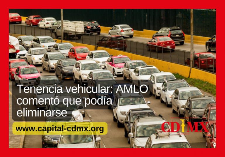 Tenencia vehicular: AMLO comentó que podía eliminarse