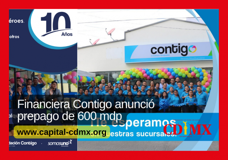 Financiera Contigo anunció prepago de 600 mdp