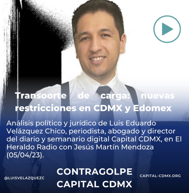 Transporte de carga: nuevas restricciones en CDMX y Edomex